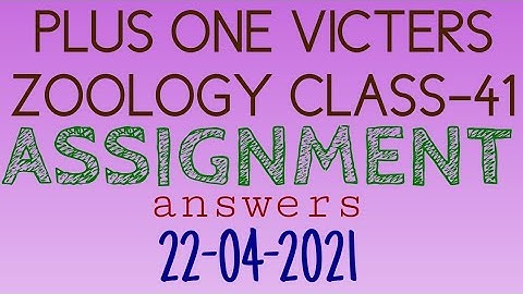 Plus one zoology class-41 assignment answers 21-04-2021(victers)