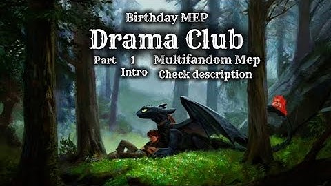 Drama Club || Multifandom Mep || CLOSED 7/7 Taken || 7/7 done || Please check the description!
