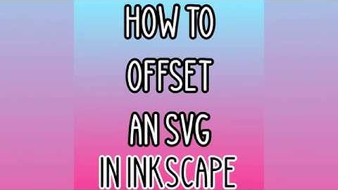 How to Offset an SVG in Inkscape