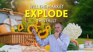 Will the Housing Market EXPLODE this Fall?