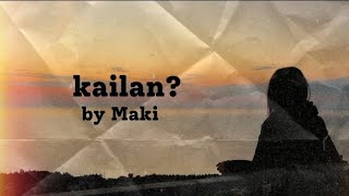 Kailan? -Maki