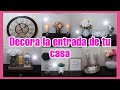 IDEAS PARA DECORAR  TU CASA/DECORA LA ENTRADA DE TU CASA 2019