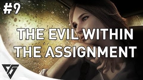 The Evil Within The Assignment Walkthrough Gameplay Part 9