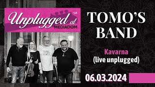 Tomo's Band - Kavarna (Unplugged at Mediadom 5.0) [Audio]