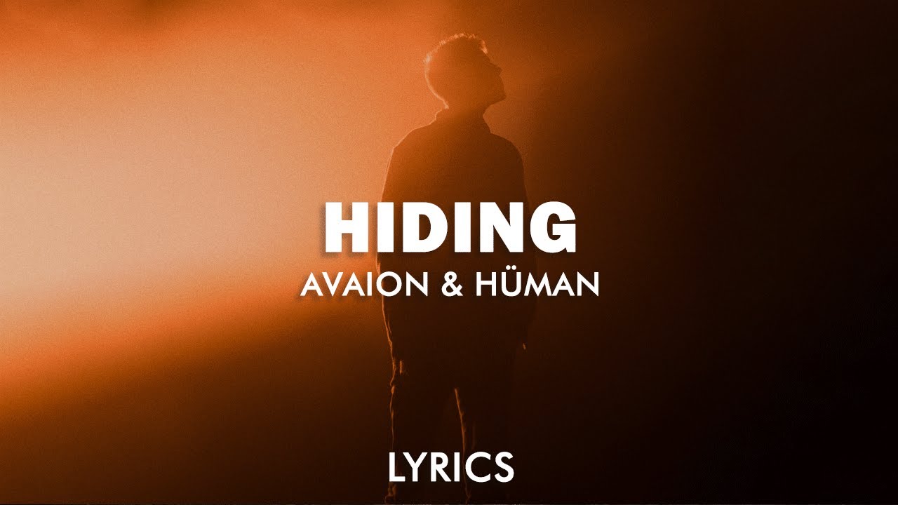 AVAION - Hiding (HÜMAN Remix) (Lyrics) 