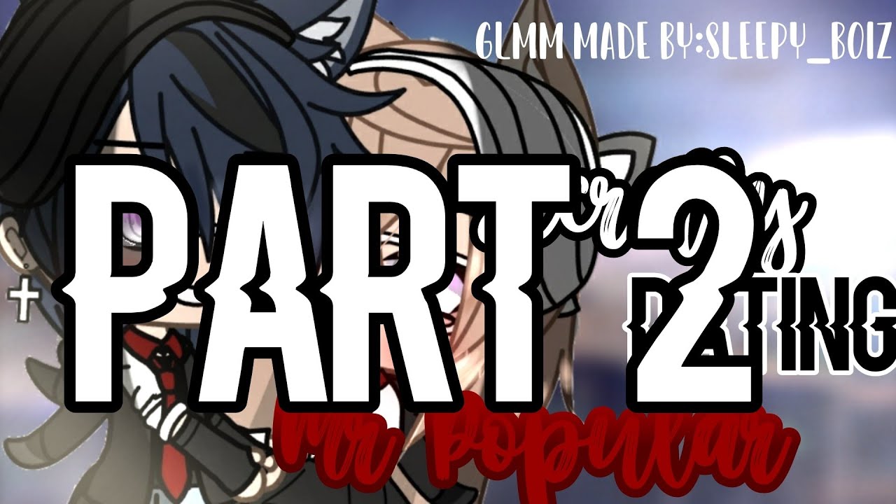 Secretly Dating Mr Popular ||Glmm||Gacha Life Mini Movie||{INSPIRED} Part 2