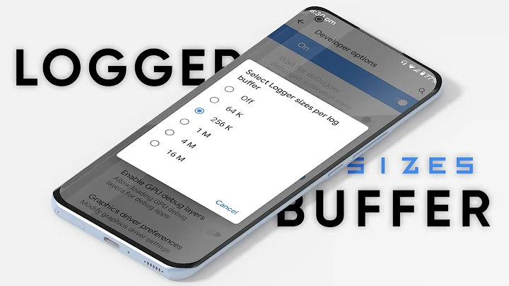 Logger Buffer Size in Android | Improve Performance ?