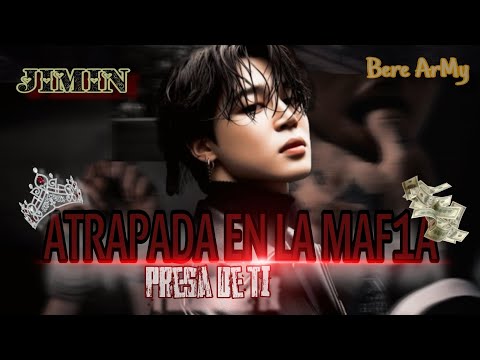 🖤♧🗝IMAGINA CON JIMIN🖤♧🗝ATRAPADA EN LA MAF1A, Presa de Ti🖤♧🗝CAP. 18🖤♧🗝ÚLTIMOS CAPÍTULOS 🖤♧🗝