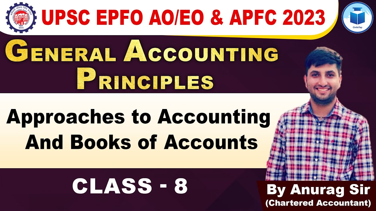 UPSC EPFO AO/EO APFC Approaches to Accounting & Books of Accounts