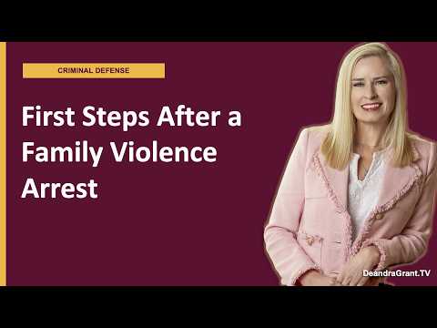 What Are the First Steps I Should Take After Being Arrested for Domestic Violence in Texas? | Watch