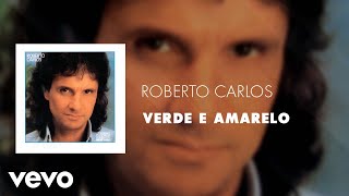 Video-Miniaturansicht von „Roberto Carlos - Verde E Amarelo (Áudio Oficial)“