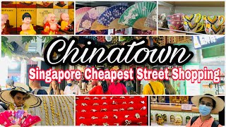 CHINATOWN - Cheapest street Shopping in Singapore! | Complete shopping Guide