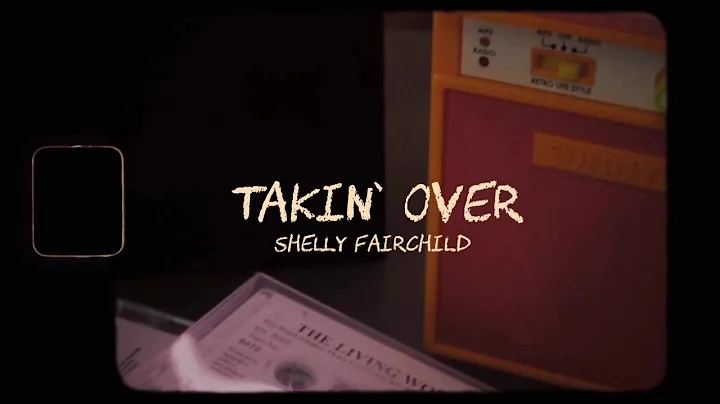 Shelly Fairchild - Takin Over (Come On Come On)