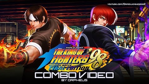 KOF 98 UM FE - COMBO VIDEO || The King of Fighters 98 Ultimate Match Final Edition CMV