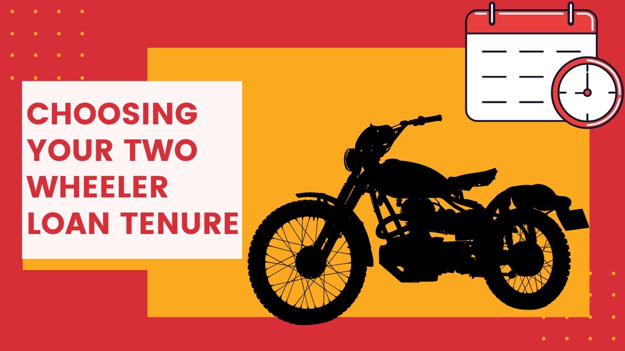 How to Choose Two Wheeler Loan Tenure Wisely | Bike Loan Tenure