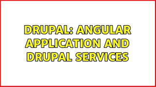 Drupal: Angular application and Drupal services