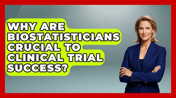 Why Are Biostatisticians Crucial To Clinical Trial Success? - Trials and Treatments Uncovered