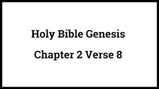Holy Bible Genesis Chapter 2 Verse 8