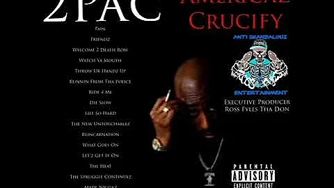 2Pac - Americaz Crucify Full Album PROD By Ross Fyles Tha Don