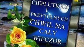 MIŁEGO WIECZORU ŻYCZĘ