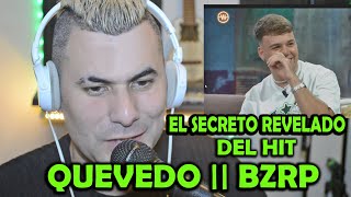 SECRETO REVELADO DEL HIT - QUEVEDO || BZRP (VIDEOREACCIÓN) MARIANO LA CONEXION