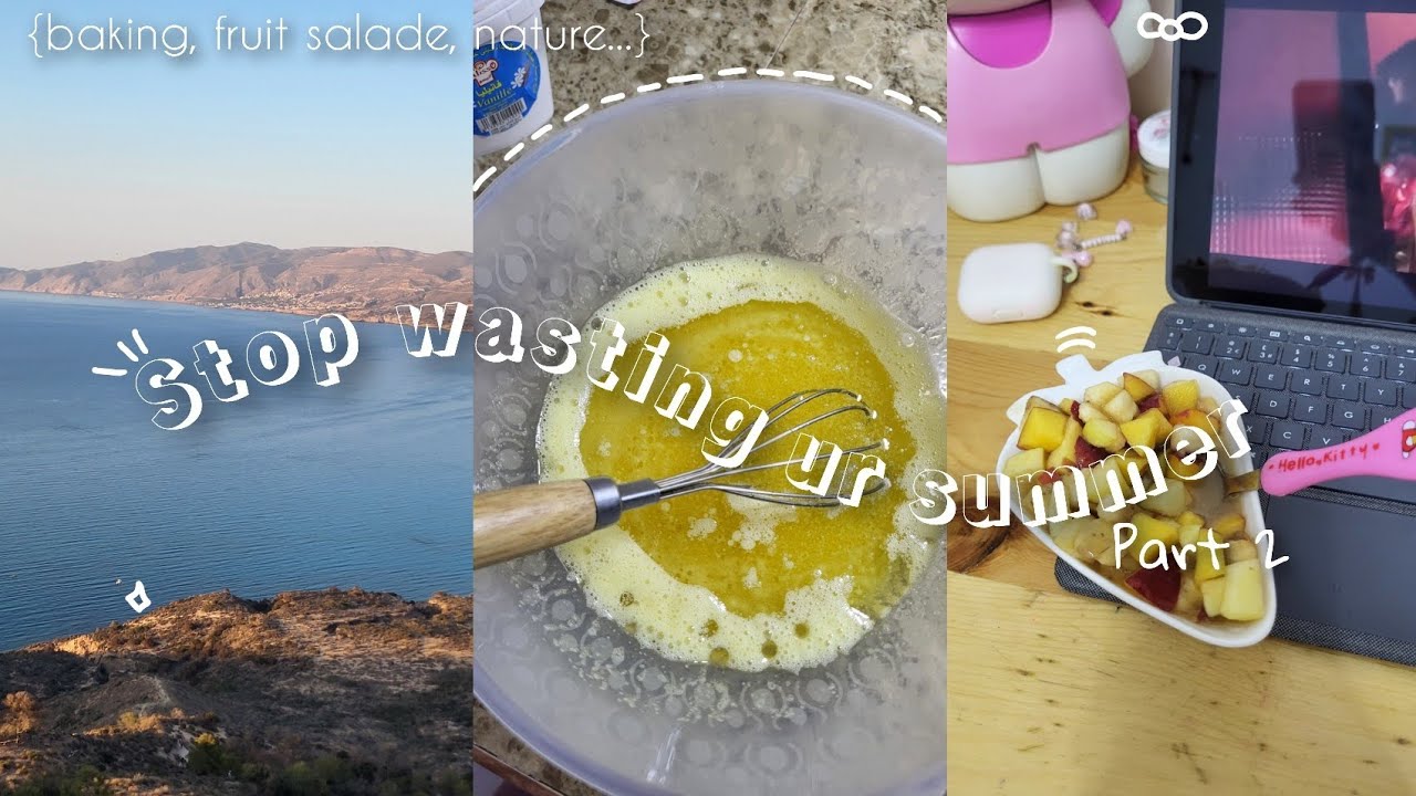 Stop wasting your summer 🌺🪽-part two-