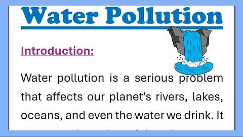 Water Pollution Essay Writing in English with Introduction and Conclusion 400 words