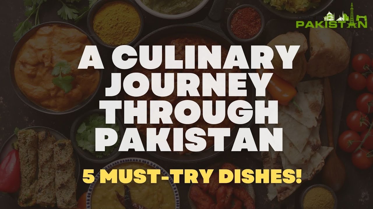 Thumbnail for A Culinary Journey Through Pakistan: 5 Must-Try Dishes!