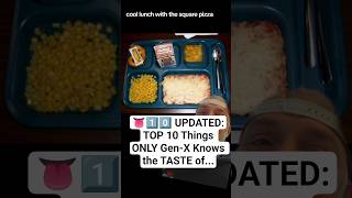 10 Updated Top 10 Things Only Gen-X Knows The Taste Of...