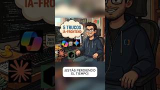 5 Trucos para usar IA en Frontend #frontend #ia #programacionweb #desarrolladorweb