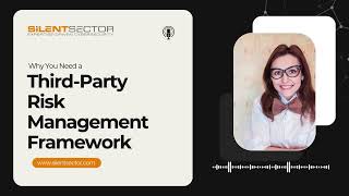 Why You NEED a Third-Party Risk Management Framework NOW!