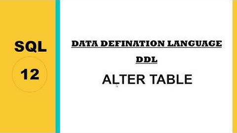12  DDL  ALTER TABLE تعديل الجدول في اوراكل