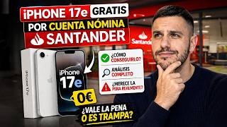 ¿iPhone 17 GRATIS con Santander? 📱 Cuenta Nómina Santander 2026: ¿Chollo o engaño?