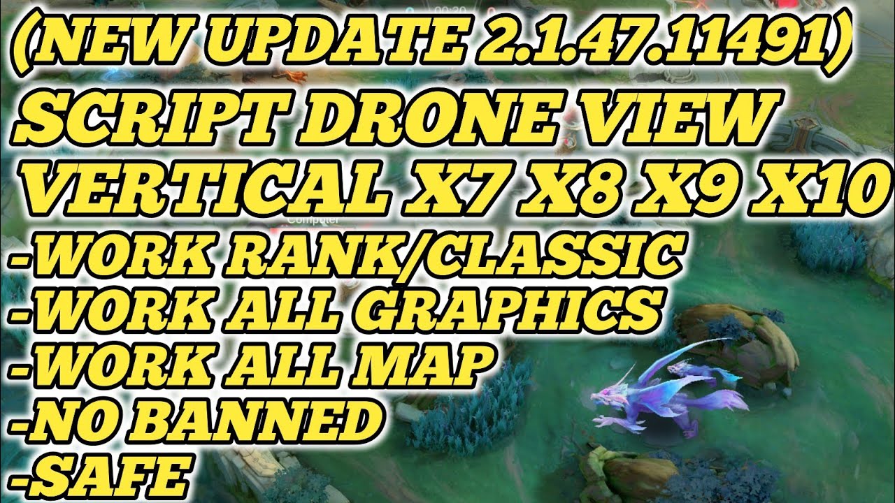 (UPDATE) SCRIPT DRONE VIEW MOBILE LEGENDS TERBARU VERTICAL X7 X8 X9 X10 |NO BANNED | SAFE