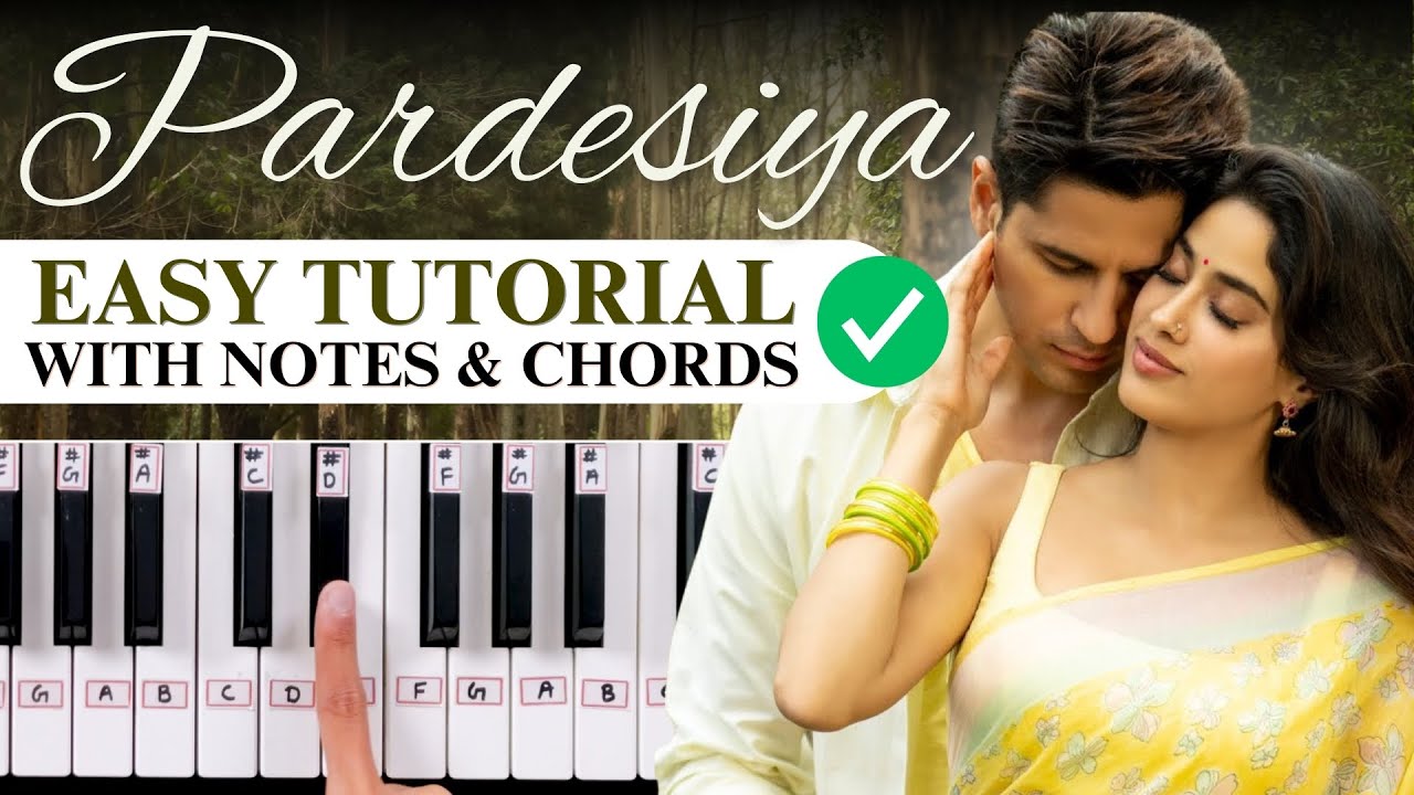 Pardesiya - Param Sundari | Easy Piano Tutorial With Notes & Chords - PIX Series | Sidharth M
