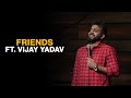 Vijay Yadav and Friends