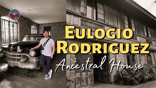 ANG BAHAY NG FORMER SENATE PRESIDENT NA SI DON EULOGIO 'AMANG' RODRIGUEZ IN MONTALBAN RIZAL