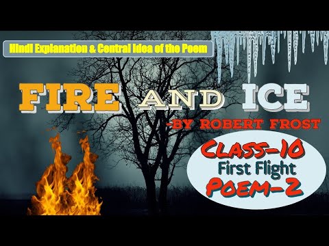 Fire And Ice By Robert Frost Explanation Central Idea Of The Poem In Hindi Youtube Fire And Ice By Robert Frost Explanation Central Idea Of The Poem In Hindi Youtube