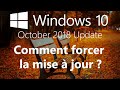 Windows 10 1809 - Comment forcer la mise à jour vers Windows 10 October 2018 Update ?