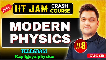 iit jam crash course | Modern physics Revision - 8 | iit jam physics  | iit jam 2025 preparation