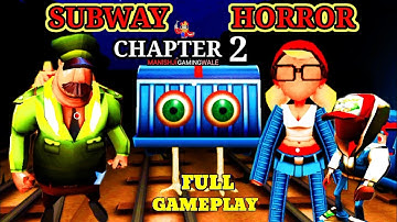 SUBWAY HORROR CHAPTER 2 Full Gameplay Android