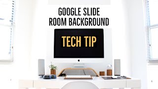 How to Make A Virtual Room Background in Google Slides