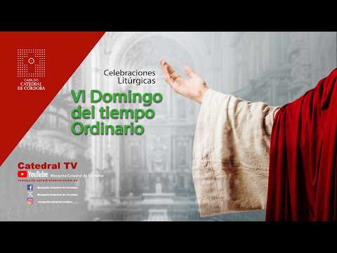 Enlace para la&nbsp;Eucarist&iacute;a VI Domingo del Tiempo Ordinario