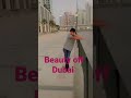 Beauty off dubai view