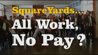 Is Square Yards FORCING its employees to work for FREE? Inside truths of Real Estate sales tactics screenshot 5