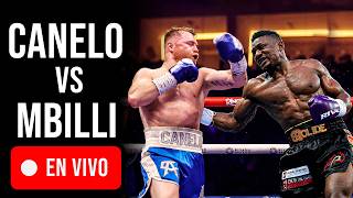 Canelo Álvarez vs Christian Mbilli | Comentarios EN VIVO