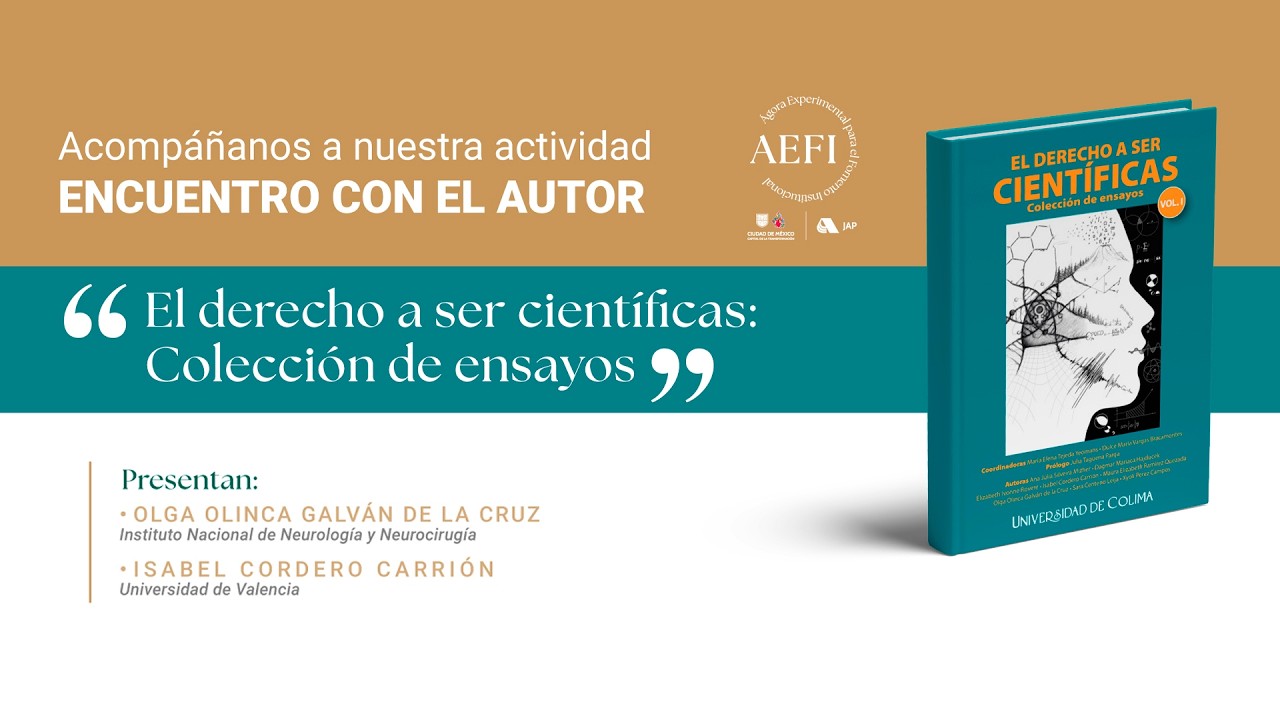 El derecho a ser científicas en el AEFI de la JAP CDMX | Encuentro con el Autor