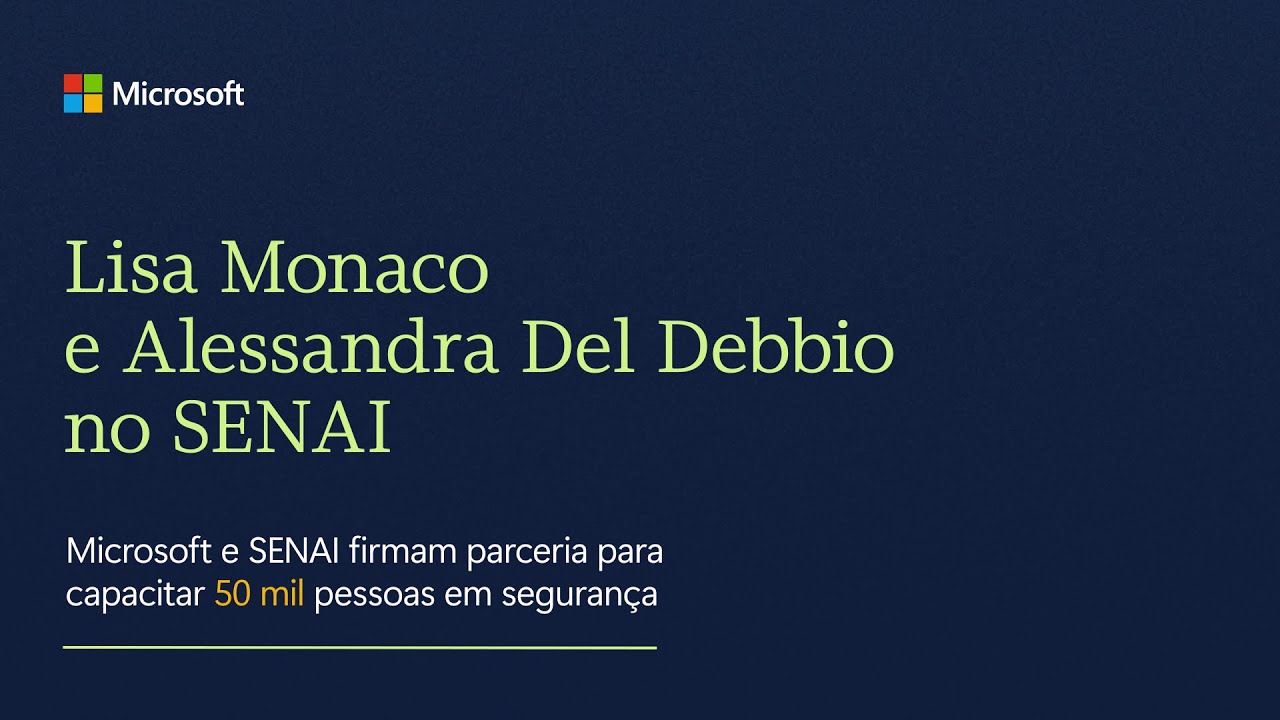 Microsoft e SENAI-SP: uma parceria para transformar a cibersegurança no Brasil