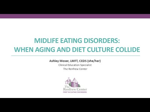 Midlife Eating Disorders: When Aging and Diet Culture Collide - video from The Renfrew Center