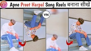 Apne Preet Harpal Song reels editing Gagan gill viral reels editing Vn app se editing kaise kare !! screenshot 1